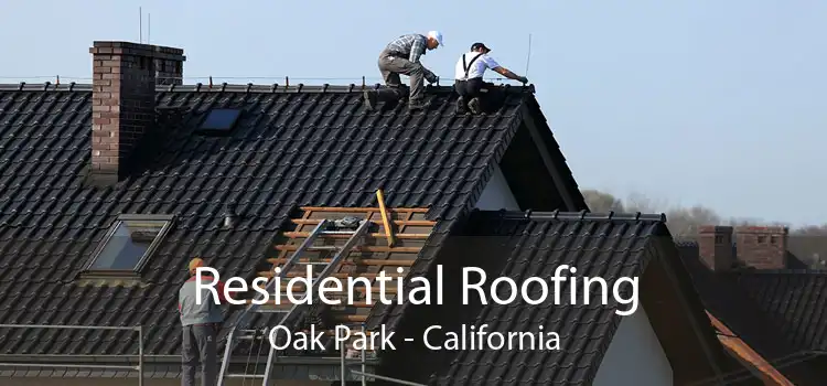 Residential Roofing Oak Park - California